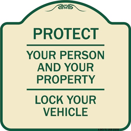 Signmission Protect Your Person & Your Property Lock Your Vehicle Heavy-Gauge Alum, 18" x 18", TG-1818-23232 A-DES-TG-1818-23232